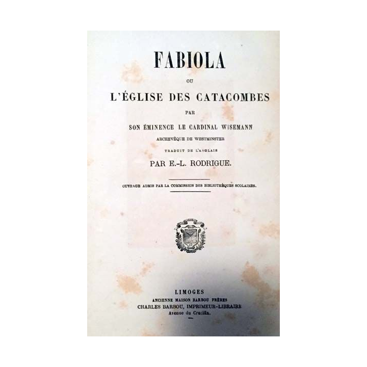 1. Fabiola ou l'Église des catacombes par son éminence le Cardinal Wisemann aux éditions Charles Barbou