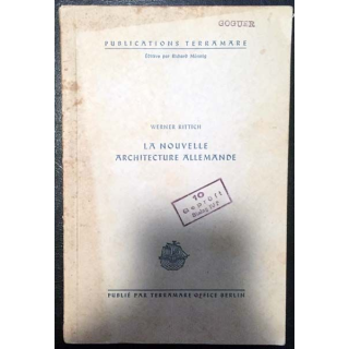 1. La nouvelle architecture allemande de Werner Rittich publié par Terramare office Berlin 1941