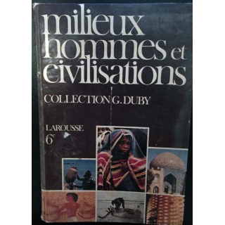 1. Milieux hommes et civilisations 6° de Marc Guidais et Michel Pierre aux éditions Librairie Larousse
