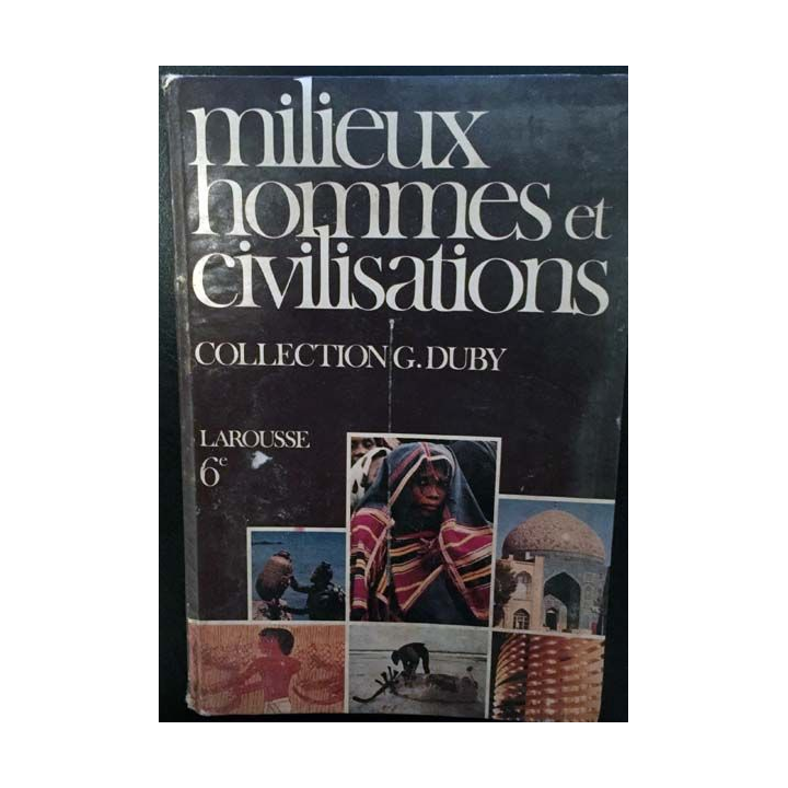 1. Milieux hommes et civilisations 6° de Marc Guidais et Michel Pierre aux éditions Librairie Larousse