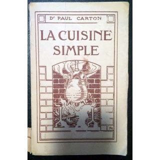1. La cuisine simple de Dr Paul Carton aux éditions Chez l'auteur 1955