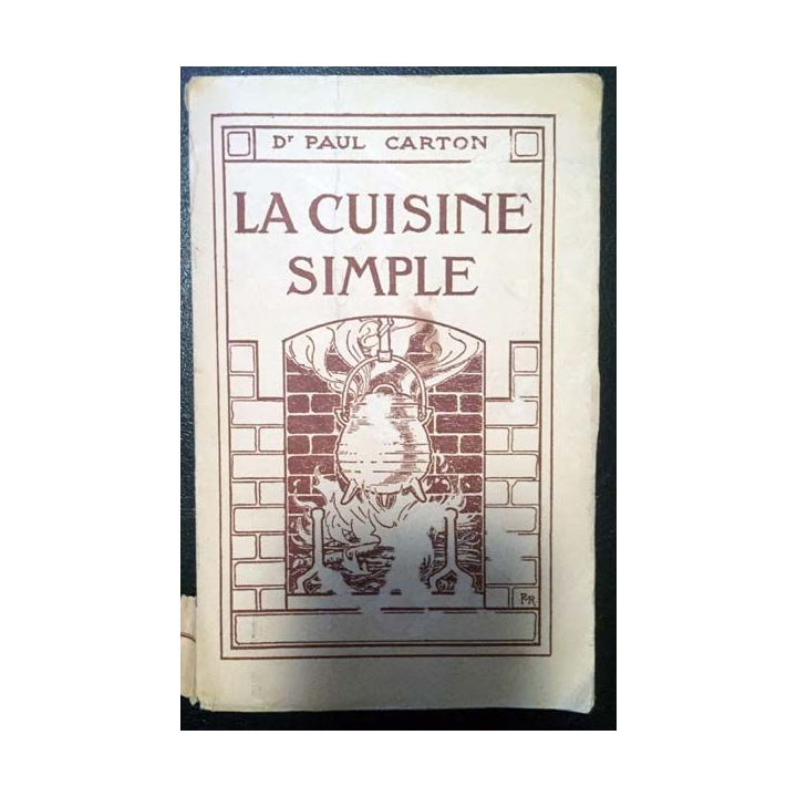 1. La cuisine simple de Dr Paul Carton aux éditions Chez l'auteur 1955