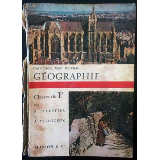 1. Géographie Classes de 1e de J. Pelletier et J. Virlogeux aux éditions Masson & Cie