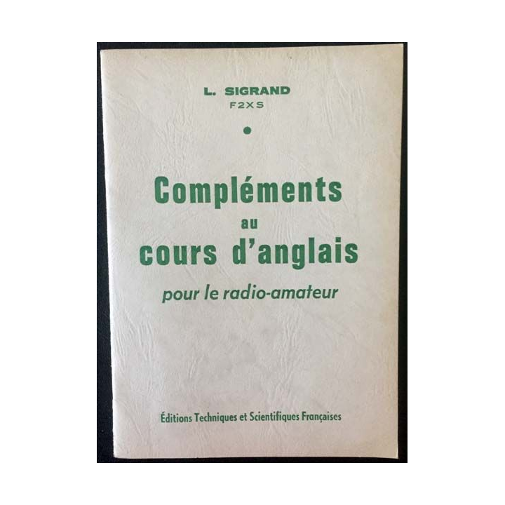 1. Compléments au cours d'anglais pour le radio-amateur de L. Sigrand aux éditions Techniques & scientifiques française