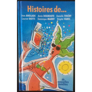 1. Histoires de... Six nouvelles inédites aux éditions France loisirs