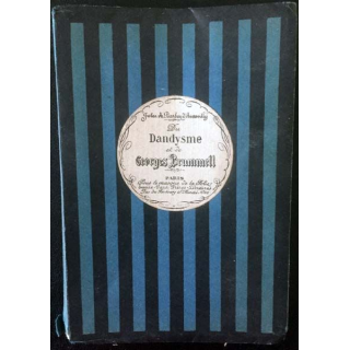1. Du Dandysme et de Georges Brummell de Jules A. Barbey d'Aurevilly aux éditions Émile-Paul frères 1918