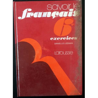 1. Savoir le français 6e exercices de Danielle Leeman aux éditions Larousse