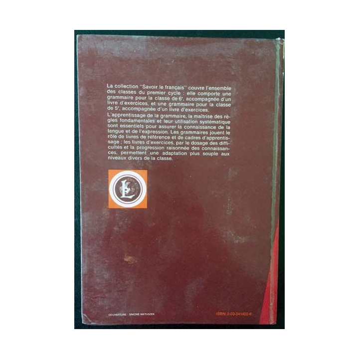 1. Savoir le français 6e grammaire de René Lagane, Jean Dubois et Danielle Leeman aux éditions Larousse