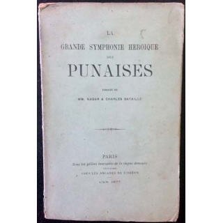 1. La grande symphonie héroique des Punaises de Mm. Nadar & Charles Bataille aux éditions L'an 1877