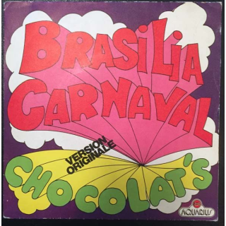 Disque 45 tours : Brasilia Carnaval Chocolat's