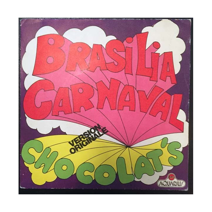 Disque 45 tours : Brasilia Carnaval Chocolat's