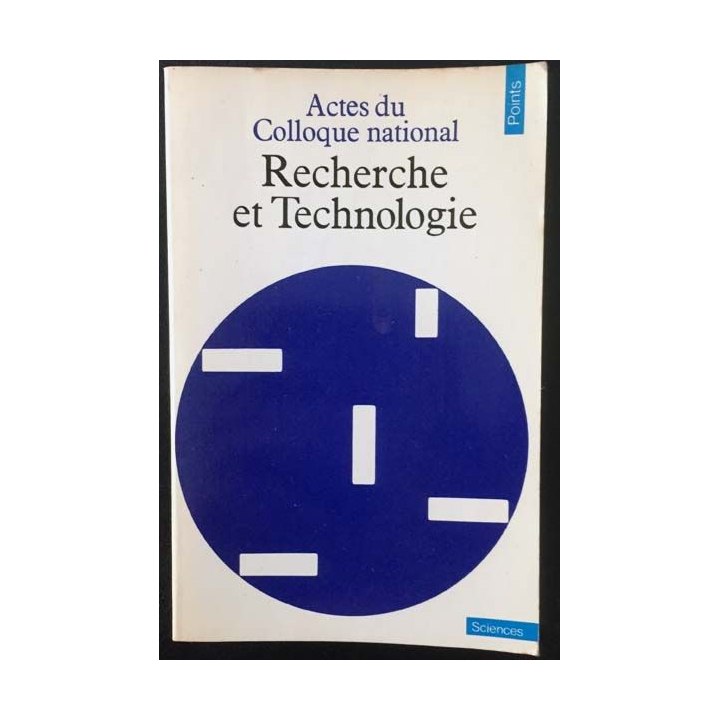 1. Recherche et Technologie - Actes du Colloque national aux éditions La documentation française