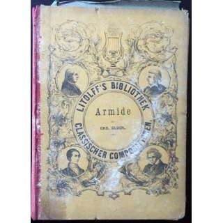 1. Armide Oper in fünf Acten de Chr. Gluck
