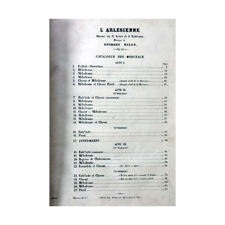 1. L'Arlésienne Drame en 3 actes de Alphonse Daudet musique de Georges Bizet aux éditions Choudens