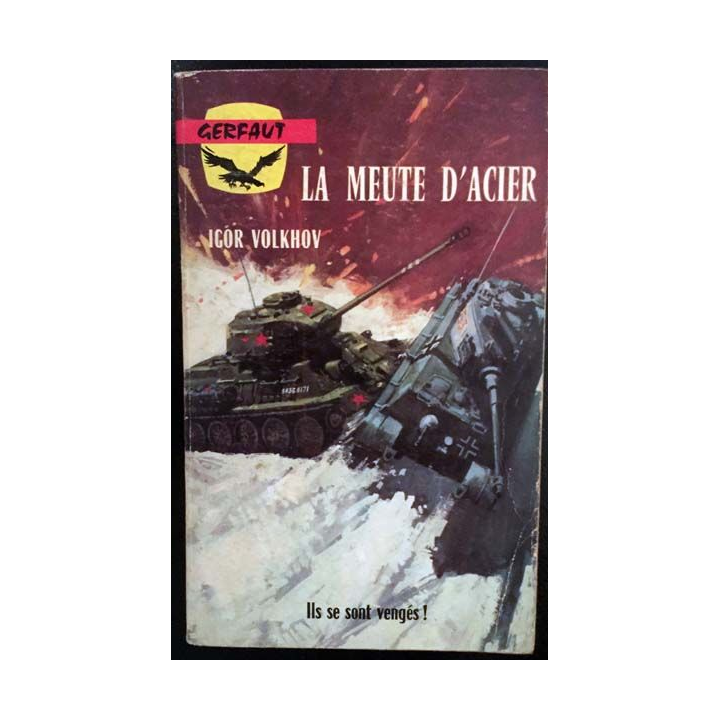 1. La meute d'acier de Igor Volkhov aux éditions du Gerfaut