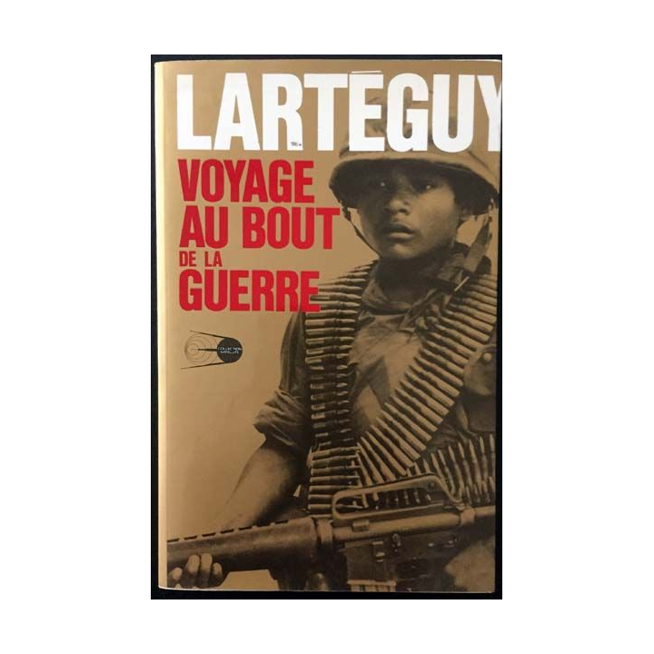 1. Voyage au bout de la guerre de Lartéguy aux éditions de la Cité