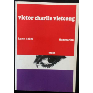 1. Victor Charlie, Vietcong de Kuno Knöbl aux éditions Flammarion