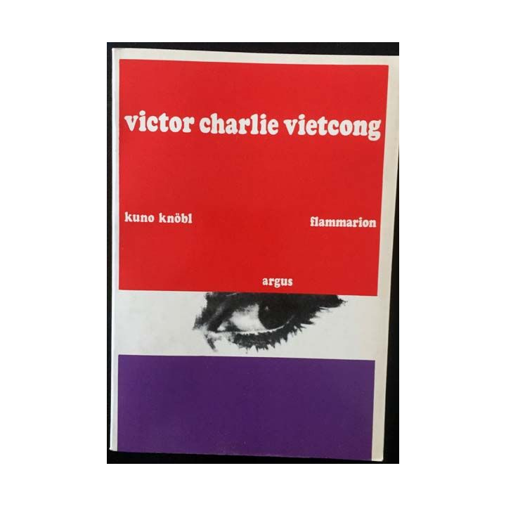 1. Victor Charlie, Vietcong de Kuno Knöbl aux éditions Flammarion