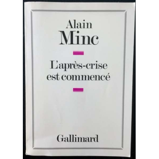 1. L'après-crise est commencé de Alain Minc aux éditions Gallimard