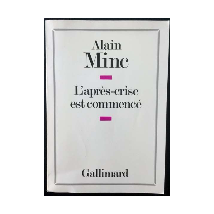 1. L'après-crise est commencé de Alain Minc aux éditions Gallimard
