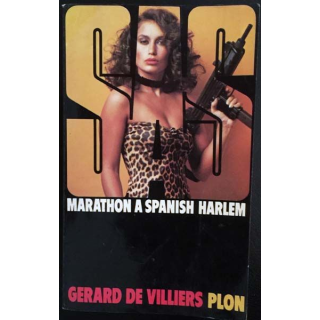 1. S.A.S. Marathon à Spanish Harlem de Gérard de Villiers aux éditions Plon