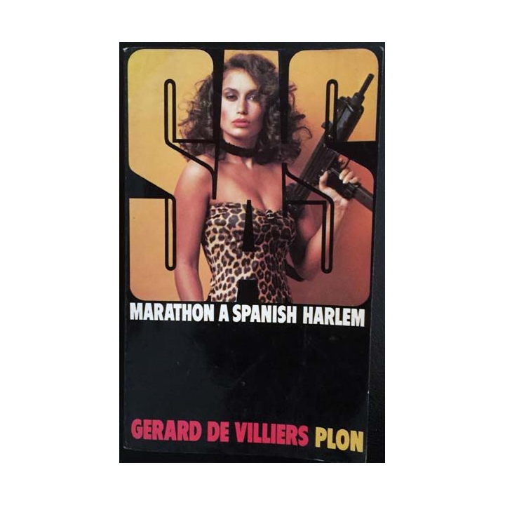 1. S.A.S. Marathon à Spanish Harlem de Gérard de Villiers aux éditions Plon