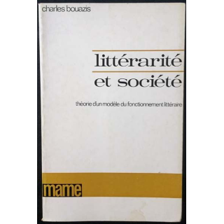 1. Littérarité et société - Théorie d'un modèle du fonctionnement littéraire de Charles Bouazis aux éditions Mame