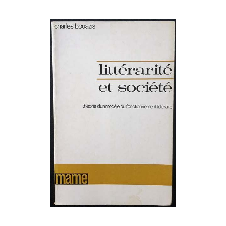 1. Littérarité et société - Théorie d'un modèle du fonctionnement littéraire de Charles Bouazis aux éditions Mame