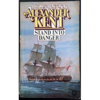 1. Stand into danger de Alexander Kent aux éditions Arrow books