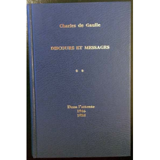 1. Discours et messages Tome 2 Dans l'attente 1946 1958 de Charles de Gaulle aux éditions Plon