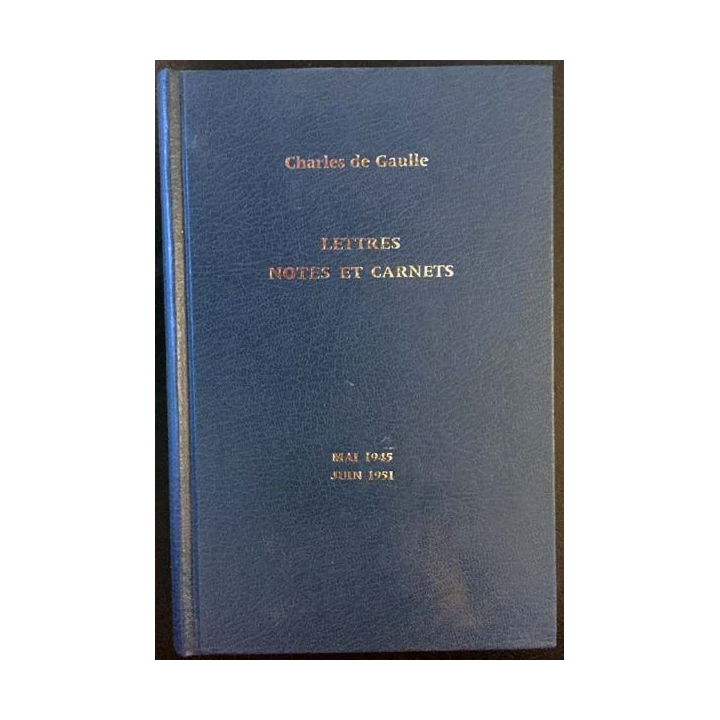 1. Lettres notes et carnets Mai 1945 - Juin 1951 de Charles de Gaulle aux éditions Plon