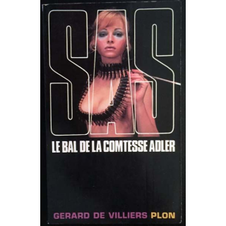 1. S.A.S. Le bal de la comtesse Adler de Gérard de Villiers aux éditions Plon