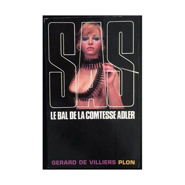 1. S.A.S. Le bal de la comtesse Adler de Gérard de Villiers aux éditions Plon
