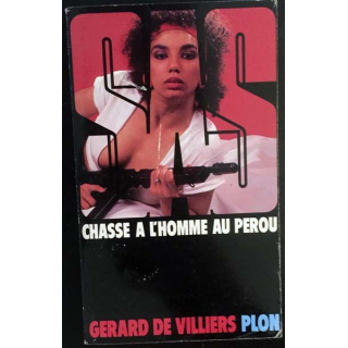 1. S.A.S. Chasse à l'homme au Pérou de Gérard de Villiers aux éditions Plon