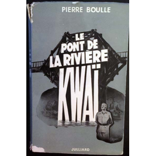 1. Le pont de la rivière kwaï de Pierre Boulle aux éditions Julliard
