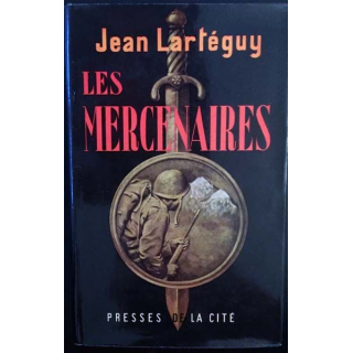 1. Les mercenaires de Jean Lartéguy aux éditions Presses de la cité