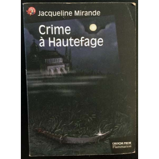 1. Crime à Hautefage de Jacqueline Mirande aux éditions Flammarion