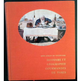 1. Histoire et géographie gourmandes de Paris de René Héron de Villefosse aux éditions de Paris