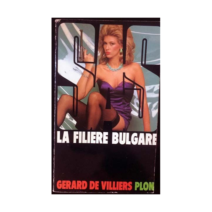1. S.A.S. La filière Bulgare de Gérard de Villiers aux éditions Plon