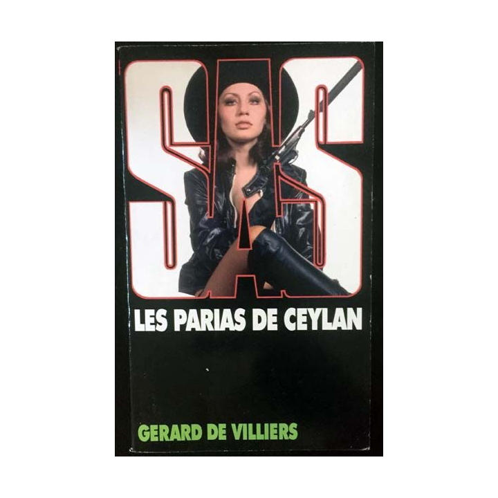 1. S.A.S. Les parias de Ceylan de Gérard de Villiers aux éditions Plon