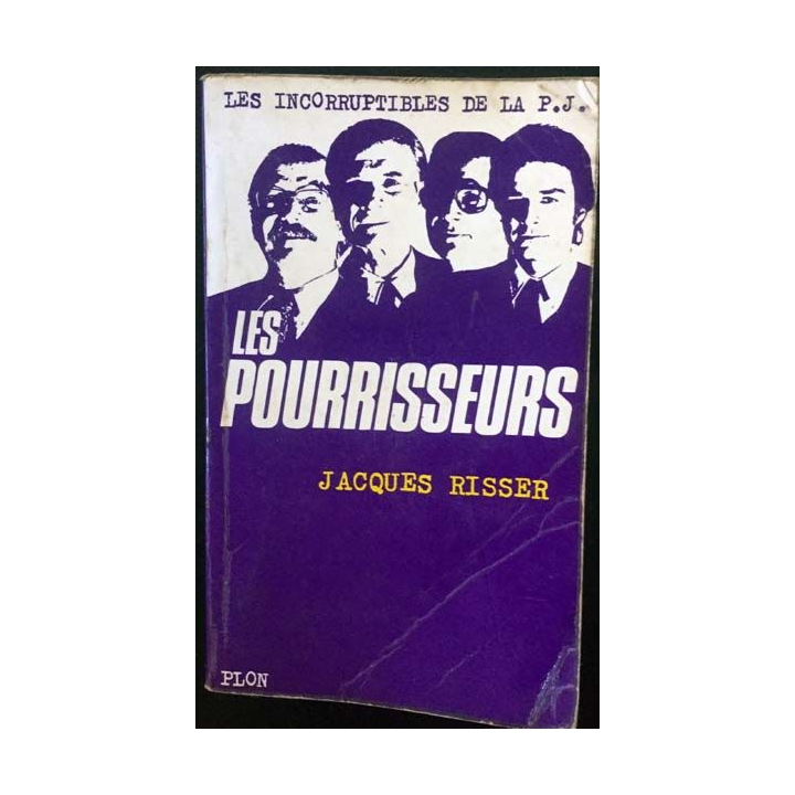 1. Les pourrisseurs de Jacques Risser aux éditions Plon