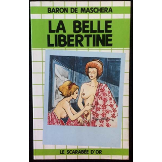 1. La belle libertine de Baron de Maschera aux éditions Le scarabée d'or