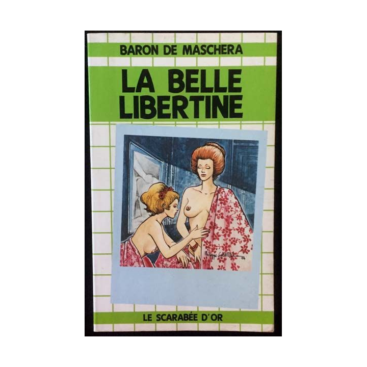 1. La belle libertine de Baron de Maschera aux éditions Le scarabée d'or