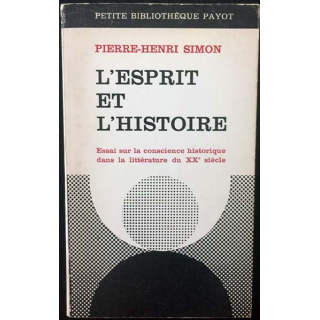 1. L'esprit et l'histoire de Pierre-Henri Simon aux éditions Payot