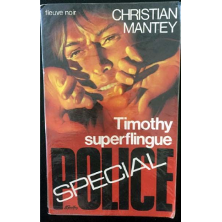 1. Timothy superflingue de Christian Mantey aux éditions Fleuve noir