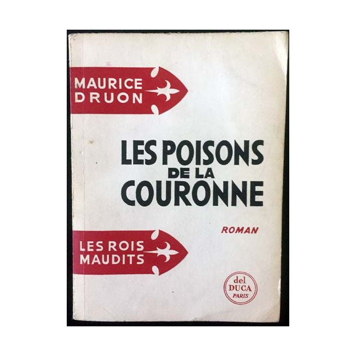 1. Les Rois Maudits Tome 3 Les poissons de la couronne de Maurice Druon aux éditions Del Duca