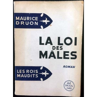 1. Les Rois Maudits Tome 4 La loi des mâles de Maurice Druon aux éditions Del Duca