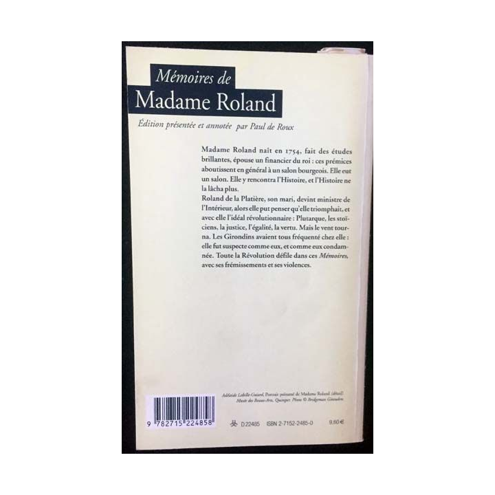 1. Mémoires de Madame Roland présentée et annotée par Paul de Roux aux éditions Mercvre de France