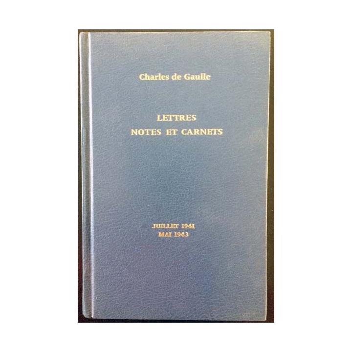 1. Lettres notes et carnets Juillet 1941 - Mai 1943 de Charles de Gaulle aux éditions Plon