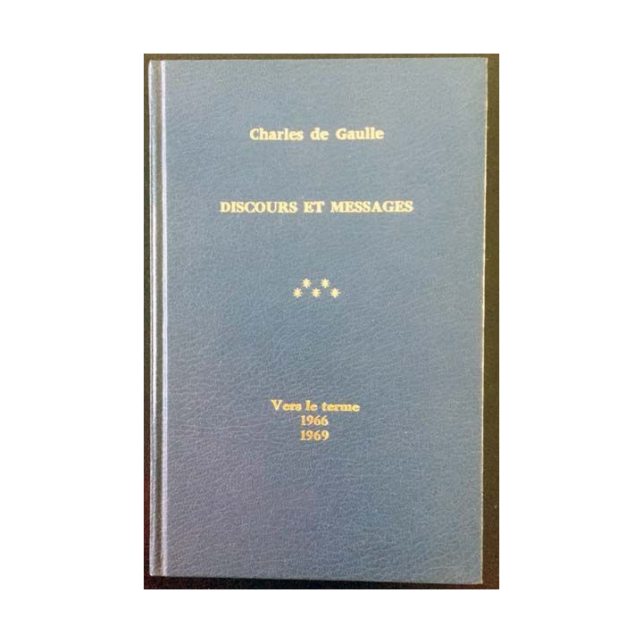1. Discours et messages Tome 5 Vers le terme 1966 - 1969 de Charles de Gaulle aux éditions Plon